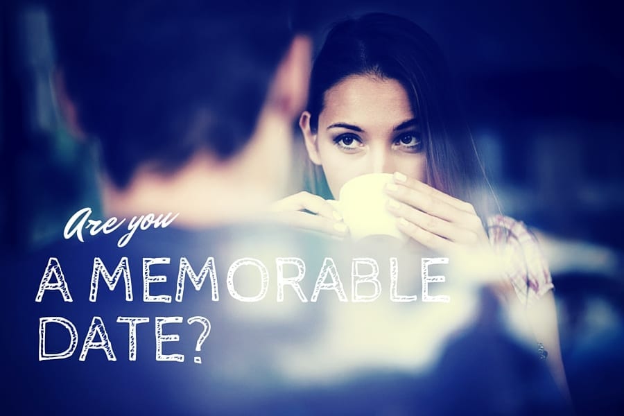Are You a Memorable Date?